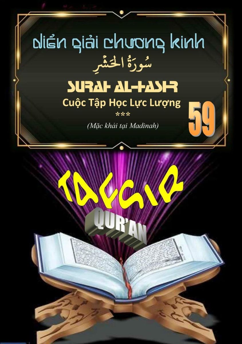 (TAFSIR) DIỂN GIẢI CHƯƠNG KINH QURAN SỐ 59 - SURAH AL HASHR - CUỘC TẬP HỢP LỰC LƯỢNG